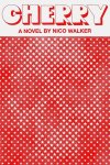Nico Walker - Cherry A novel