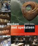 Groeneveld, Jolanda - Werken met speksteen. Beeldhouwen in speksteen, albast, kalksteen en serpentijn.
