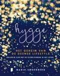 Marie Søderberg - Hygge - Het geheim van de Deense lifestyle: gelukkig zijn met de kleine dingen in het leven