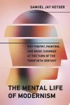 Samuel Jay Keyser 286927 - The Mental Life of Modernism
