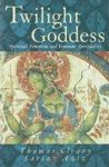Thomas Cleary 63179, Sartaz Aziz 258656 - Twilight Goddess Spiritual Feminism and Feminine Spirituality