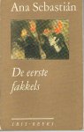 Sebastián, Ana - De eerste fakkels