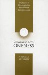 Arjuna Ardugh - Awakening into Oneness