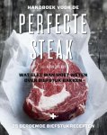 Marcus Polman  87516 - Handboek voor de perfecte steak Wat elke man moet weten over biefstuk bakken + 25 beroemde biefstukrecepten