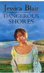 Blair, Jessica - Dangerous shores