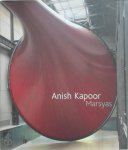 Anish Kapoor 28251, Donna de Salvo , Cecil Balmond 137076 - Anish Kapoor: Marsyas