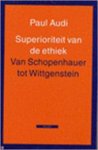 Paul Audi, Frans de Haan - Superioriteit van de ethiek van Schopenhauer tot Wittgenstein