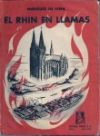 Marques De Lema - El Rhin En Llamas. Memorias De un Consulado en Guerra 1939-1944
