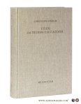 Strohm, Christoph. - Ethik im frühen Calvinismus. Humanistische Einflüsse, philosophische, juristische und theologische Argumentationen sowie mentalitätsgeschichtliche Aspekte am Beispiel des Calvin-Schülers Lambertus Danaeus.
