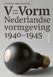 Yvonne Brentjens 59667 - V = vorm Nederlandse vormgeving 1940-1945