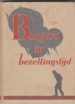 Gerritsen jr., Joh. & Barend de Goede - Burgers in bezettingstijd. Balans van het laatst der dagen