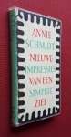 schmidt, annie m.g. - nieuwe impressies van een simpele ziel schmidt, annie m.g. - nieuwe impressies van een simpele ziel