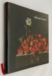 Buvelot, Quentin, - De stillevens van Adriaen Coorte (werkzaam c. 1683-1707). Met oeuvrecatalogus. [Hardcover]