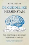 Kevin Nelson - De goddelijke hersenstam Een neuroloog verklaart bijna-doodervaringen