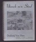 De Drukwerkmannetjes - In Utrech mijn stad is drukkerij Van Hees Uw drukkerij (Utrech m'n Stad )