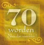 Greet Bauweleers - 70 Worden Niets Dan Voordelen