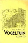 MEIJBURG, P / SCHIERBEEK, DR. A (ONDER REDACTIE VAN) - De Haagse Vogeltuin. Een bundel schetsen