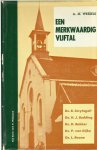 Wessels, A.M. - Een merkwaardig vijftal.  Ds B, Smytegelt, Ds H.J. Budding, Ds D. Bakker, Ds P. van Dijke, Ds L. Boone