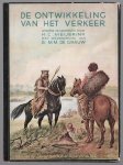 H C Meijerink - De ontwikkeling van het verkeer ( geen plaatjes album en ook geen stereo boek)
