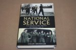  - National Service --  From Aldershot to Aden: Tales from the Conscripts  1946-1962