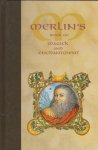 Merlin's book of magic and enchantment - Merlin's book of magic and enchantment