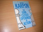 Anatoly Karpov - Semi-Closed Openings in Action