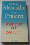 Alexandre / Priouret - MARIANNE ET LE POT AU LAIT