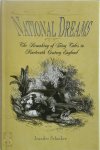 Jennifer Schacker - National Dreams The Remaking of Fairy Tales in Nineteenth-Century England