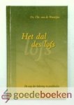 Woestijne, Ds. Chr. van de - Het dal des lofs --- De weg der bekering in predikaties