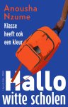 Anousha Nzume - Hallo witte scholen