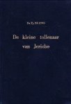 Jong, Ds. Tj. de - Jong, Ds. Tj. de-De kleine tollenaar van Jericho