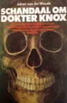 Johan van der Woude - Schandaal om dr. knox Johan van der Woude - Schandaal om dr. knox