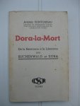 Pontoizeau, Andrès - Dora-la-Mort. De la Résistance à la Libération par Buchenwald et Dora.