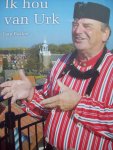Jaap Bakker - "Ik hou van Urk"  Urker anekdotes, verhalen, liederen en gedichten.