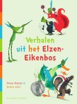 Fiona Rempt, Noëlle Smit - Verhalen uit het Elzen-Eikenbos