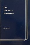 VERHOEKS, W. - Zal eeuwig u behoeden. Verslag van de afscheidsdienst van Ds. W. Verhoeks als herder en leraar van de Ger. Gem. in Ned. te Arnemuiden. Verslag van de bevestiging en intrede van Ds. W. Verhoeks als herder en leraar van de Ger. Gem. in Ned. te E...