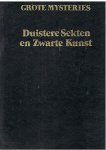 Hoek, K.A. van den  -  eindredactie - Duistere sekten en Zwarte Kunst