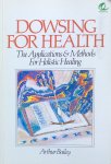 Bailey, Arthur - Dowsing for health; the applications & methods for holistic healing