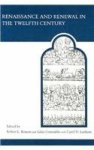 Benson, Robert L.; Constable, Giles - Renaissance and Renewal in the Twelfth Century.