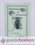 Karsemeijer en A. Wapenaar, Dr. J. - Calvinisme en Literatuur --- Opstellen van...