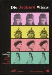 Geber, Eva [Hrsg.] - Die Frauen Wiens: Ein Stadtbuch für Fanny, Frances und Francesca
