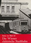  - Die Wiener elektrische Stadtbahn
