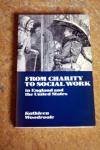 Woodroofe, Kathleen - From Charity to Social Work in England and the United States