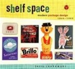 Jankowski, Jerry - Shelf Space. Modern Package Design, 1945-1965