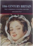 Boris Ford - Eighteenth-Century Britain (Cambridge Cultural History Volume 5)
