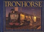 Lorie, Peter - Ironhorse: Steam Trains of the World