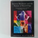 Henry C. Plotkin - Darwin Machines and the Nature of Knowledge