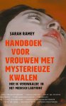Sarah Ramey - Het handboek voor vrouwen met mysterieuze kwalen Hoe ik verdwaalde in het medisch labyrint