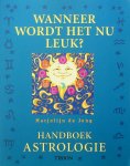 Jong, Marjolein de - Wanneer wordt het nu leuk? Handboek astrologie