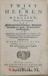 Allinga, Petrus [Petri]|Witsius (Wits, Witsii, Witz, Witzius), Hermannus (Herman, Hermanni) - Twist des Heeren met sijn wyngaert, deselve overtuygende van misbruyck sijner weldaden, onvruchtbaarheydt in 't goede, en al te dertele weeldrigheydt, in schadelycke nieuwigheden van opinien, en schandelycke outheydt van quade zeeden, met bedr...
